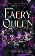 Faery Queen di Michelle M. Pillow edito da The Raven Books LLC