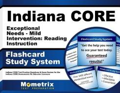Indiana Core Exceptional Needs - Mild Intervention Reading Instruction Flashcard Study System: Indiana Core Test Practice Questions and Exam Review fo edito da Mometrix Media LLC