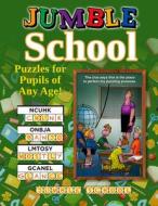 Jumble(r) School: Puzzles for Pupils of All Ages! di Tribune Content Agency LLC edito da TRIUMPH BOOKS