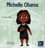 Michelle Obama di Mary Nhin edito da Grow Grit Press LLC