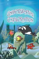 Underwater Exploration di Jupiter Kids edito da Speedy Publishing LLC