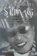 Seven Shades of Sha-g di Sharon Grann Mingus edito da Page Publishing, Inc