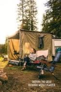 Camping: The Great Outdoors Weekly Planner di Bambi Roberts edito da LIGHTNING SOURCE INC