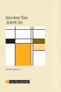 Core Tax Annual: Income Tax 2009/10 di Sarah Laing edito da Bloomsbury Publishing Plc