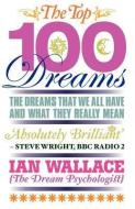 The Top 100 Dreams di Ian Wallace edito da Hay House UK Ltd