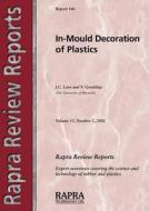 In-mould Decoration Of Plastics di J. C. Love, V. Goodship edito da Smithers Rapra Technology