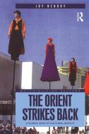 The Orient Strikes Back: A Global View of Cultural Display di Joy Hendry edito da CONTINNUUM 3PL