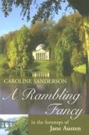 A Rambling Fancy di Caroline Sanderson edito da Imm Lifestyle Books