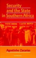 Security and the State in Southern Africa di Agostinho Zacarias edito da PAPERBACKSHOP UK IMPORT