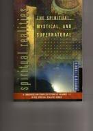 The Spiritual, Mystical, and Supernatural di Harold R. Eberle edito da Worldcast Publishing