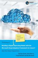 Thinking of... Building a Digital Operating Model with the Microsoft Cloud Adoption Framework for Azure? Ask the Smart Q di Dan Scarfe, Frank Bennett, Ray Bricknell Sean Morris edito da Smart Questions