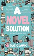 A Novel Solution di Sue Clark edito da LIGHTNING SOURCE INC