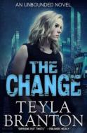The Change di Teyla Branton edito da White Star Press