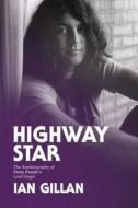 Highway Star: The Autobiography of Deep Purple's Lead Singer di Ian Gillan edito da LESSER GODS
