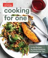 Cooking For One di America's Test Kitchen edito da America's Test Kitchen