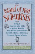 The Island of Mad Scientists: Being an Excusion to the Wilds of Scotland Including Many Marvelous Experiments, Inventions, Pirates, a Mechanical Man di Howard Whitehouse edito da PIKE & POWDER