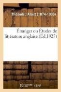 tranger Ou tudes de Litt rature Anglaise di Thibaudet-A edito da Hachette Livre - BNF