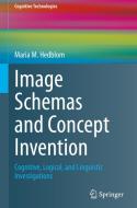 Image Schemas and Concept Invention di Maria M. Hedblom edito da Springer International Publishing