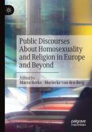 Public Discourses About Homosexuality And Religion In Europe And Beyond edito da Palgrave Macmillan