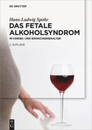 Das Fetale Alkoholsyndrom di Hans-Ludwig Spohr edito da Gruyter, Walter de GmbH