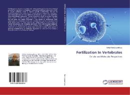 Fertilization In Vertebrates di Abhijit Bandyopadhyay edito da LAP Lambert Academic Publishing