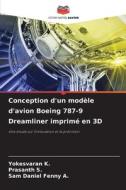 Conception d'un modèle d'avion Boeing 787-9 Dreamliner imprimé en 3D di Yokesvaran K., Prasanth S., Sam Daniel Fenny A. edito da Editions Notre Savoir