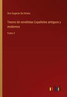 Tesoro de novelistas Españoles antiguos y modernos di Don Eugenio de Ochoa edito da Outlook Verlag
