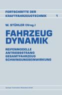Fahrzeug Dynamik di -Ing. Waldemar Stühler edito da Vieweg+Teubner Verlag