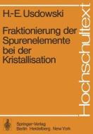 Fraktionierung der Spurenelemente bei der Kristallisation di H. -E. Usdowski edito da Springer Berlin Heidelberg