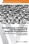 Besonderheiten von Führung und Management in Nonprofit-Organisationen di Andrea Kropik edito da AV Akademikerverlag