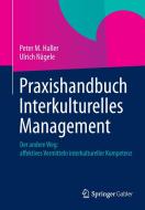Praxishandbuch Interkulturelles Management di Peter M. Haller, Ulrich Nägele edito da Gabler, Betriebswirt.-Vlg