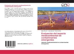 Evaluación del impacto medioambiental de contaminantes emergentes di Silvia Álvarez, Juan Garcia, Pedro Del Rio edito da EAE