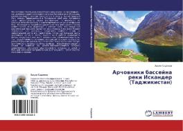 Archovniki bassejna reki Iskander (Tadzhikistan) di Hasen Sadikov edito da LAP Lambert Academic Publishing
