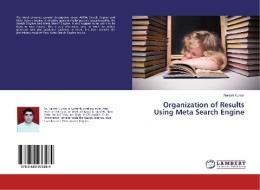 Organization of Results Using Meta Search Engine di Naresh Kumar edito da LAP Lambert Academic Publishing