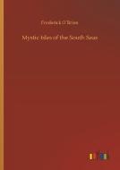 Mystic Isles of the South Seas di Frederick O´Brien edito da Outlook Verlag