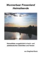 Wunnerbaar Fresenland Heimatleevde di Siegfried Klock edito da Books on Demand