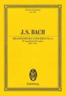 Brandenburg Concerto No 6 Bb Major Bwv 1 di JOHANN SEBASTI BACH edito da Schott & Co
