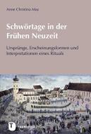 Schwörtage in der Frühen Neuzeit di Anne Christina May edito da Thorbecke Jan Verlag