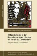 Mittelalterbilder in der deutschsprachigen Literatur des 20. Jahrhunderts edito da Königshausen & Neumann