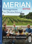 MERIAN Extra Deutschland neu entdecken: Weinreise edito da Travel House Media GmbH
