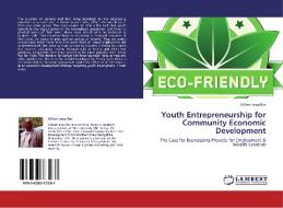 Youth Entrepreneurship for Community Economic Development di Gilbert arap Bor edito da LAP Lambert Academic Publishing