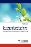 Screening of golden shower leaves for biological activity di Virag Gophane, Atul Bendale edito da LAP Lambert Academic Publishing