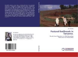 Pastoral livelihoods in Tanzania. di John Msinde edito da LAP Lambert Academic Publishing
