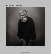 In Good Light di Roger Eberhard, Karen Sinsheimer, Bernhard Schlink edito da Scheidegger Und Spiess Ag, Verlag