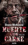 Muerte con Carne di Shane McKenzie edito da Festa Verlag