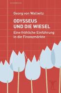 Odysseus und die Wiesel di Georg von Wallwitz edito da Berenberg Verlag