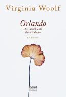 Orlando. Die Geschichte eines Lebens di Virginia Woolf edito da Severus