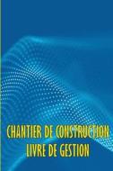 Chantier de Construction Livre de Gestion di Dorothée Cousteau edito da Bricht Sigursson