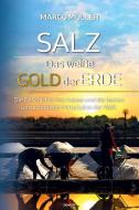 Salz ¿ Das weiße Gold der Erde di Marco Müller edito da novum pro