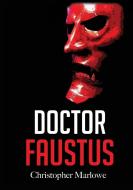 Doctor Faustus di Christopher Marlowe edito da SC Active Business Development SRL